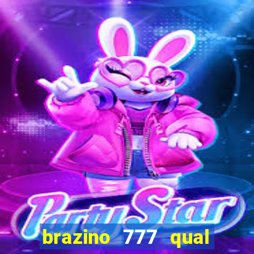 brazino 777 qual melhor jogo